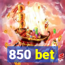 850 bet